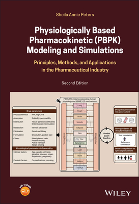 Physiologically Based Pharmacokinetic (Pbpk) Modeling and Simulations: Principles, Methods, and Applications in the Pharmaceutical Industry Cover Image