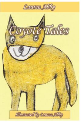 Coyote Tales By Lauren Abby Cover Image
