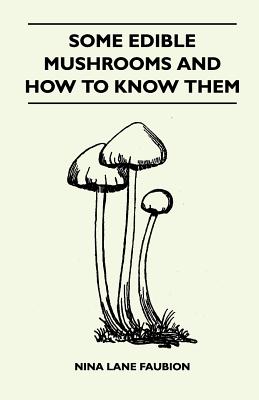 Some Edible Mushrooms and How to Know Them Cover Image
