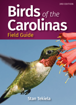 Birds of the Carolinas Field Guide (Revised) (Bird Identification Guides) By Stan Tekiela Cover Image