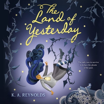 Cover for The Land of Yesterday Lib/E