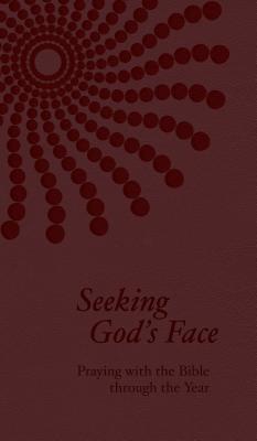 Seeking God's Face: Praying with the Bible Through the Year By Philip F. Reinders, Eugene H. Peterson (Foreword by) Cover Image