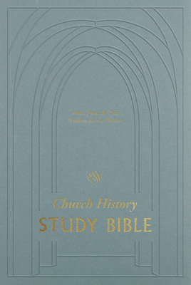 ESV Church History Study Bible: Voices from the Past, Wisdom for the Present (Hardcover) By Stephen J. Nichols (Contribution by), Keith A. Mathison (Contribution by), Gerald Bray (Contribution by) Cover Image