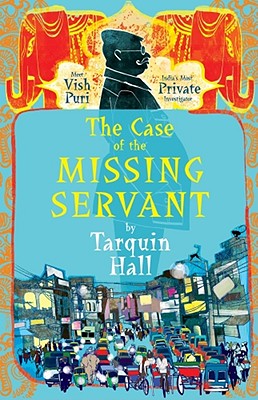 Cover Image for The Case of the Missing Servant: A Vish Puri Mystery