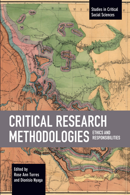 Critical Research Methodologies: Ethics and Responsibilities (Studies in Critical Social Sciences) Cover Image