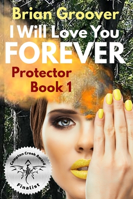I Will Love You Forever: Book I of Protector (Protector of the Small #1)