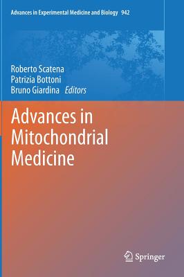 Advances in Mitochondrial Medicine (Advances in Experimental Medicine and Biology #942) Cover Image