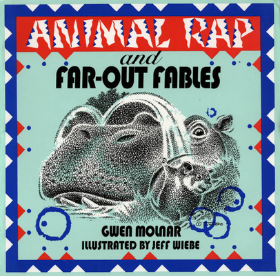 Animal Rap and Far-Out Fables By Gwen Molnar Cover Image