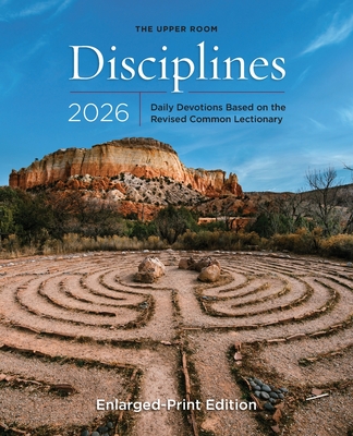 The Upper Room Disciplines 2026 Enlarged Edition: Daily Devotions Based on the Revised Common Lectionary By The Upper Room (Prepared by) Cover Image