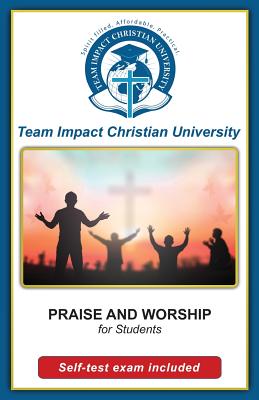 PRAISE AND WORSHIP for students By Team Impact Christian University Cover Image