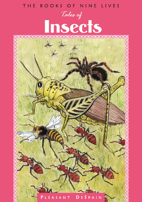 Volume Six: Tales of Insects (Books of Nine Lives #6) By Pleasant DeSpain Cover Image