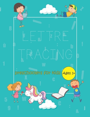 LETTRE TRACING preschooler for kids: Practice Letters for kids, child, and toddlers. Tracing Alphabet Books For Kids Ages 3-5. and coloring activity b By M. Ali Cover Image