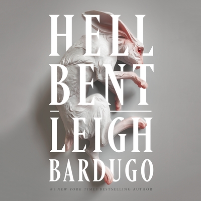Hell Bent: A Novel (Alex Stern #2) By Leigh Bardugo, Lauren Fortgang (Read by), Michael David Axtell (Read by) Cover Image