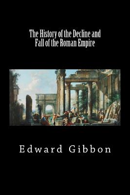 The History of the Decline and Fall of the Roman Empire (Vol I) (Black Label Edition) By Edward Gibbon Cover Image