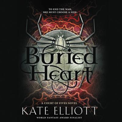 Buried Heart (Court of Fives #3) By Kate Elliott, Georgia Dolenz Cover Image