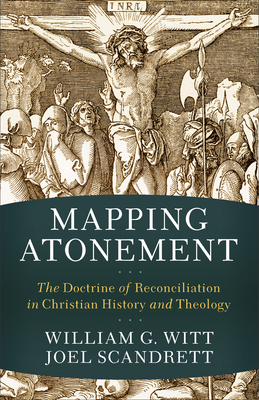 Mapping Atonement By William G. Witt (Joint Author), Joel Scandrett (Joint Author) Cover Image