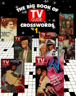 The Big Book of TV Guide Crosswords, #1: Test Your TV IQ With More Than 250 Great Puzzles from TV Guide! Cover Image