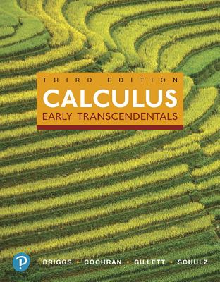 Calculus: Early Transcendentals, Books a la Carte, and Mylab Math with Pearson Etext -- 24-Month Access Card Package [With Access Code] By William Briggs, Lyle Cochran, Bernard Gillett Cover Image