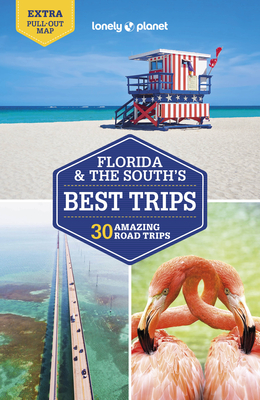 Lonely Planet Florida & the South's Best Trips 4 (Road Trips Guide) By Adam Karlin, Kate Armstrong, Ashley Harrell, Kevin Raub, Regis St Louis Cover Image