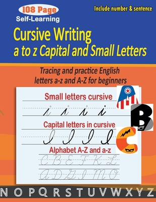 Cursive writing a to z capital and small letters: cursive handwriting workbook - Tracing and practice English letters a-z and A-Z for beginners Cover Image
