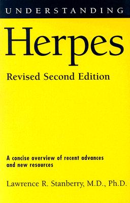 Understanding Herpes: Revised Second Edition (Understanding Health and Sickness) By Lawrence R. Stanberry Cover Image