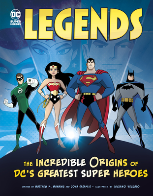 Legends: The Incredible Origins of DC's Greatest Super Heroes (DC Super Heroes Origins)