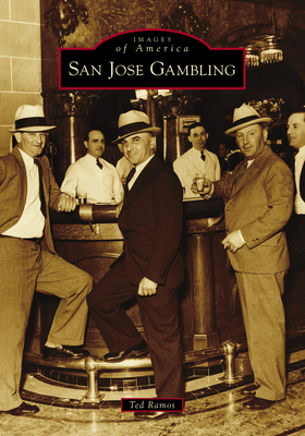 San Jose Gambling (Images of America) Cover Image