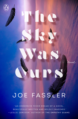 The Sky Was Ours: A Novel