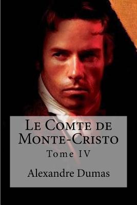 Le Comte de Monte-Cristo: Tome IV Cover Image