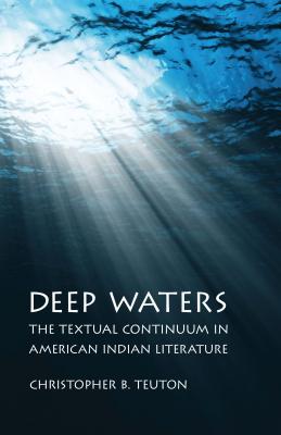 Deep Waters: The Textual Continuum in American Indian Literature Cover Image