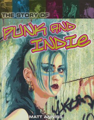 The Story of Punk and Indie (Pop Histories) By Matt Anniss Cover Image