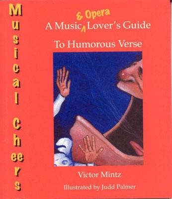 Musical Cheers: An Opera and Music Lovers' Guide to Humorous Verse Cover Image