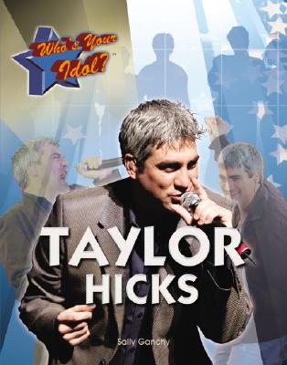 Taylor Hicks (Who's Your Idol?) By Sally Ganchy Cover Image