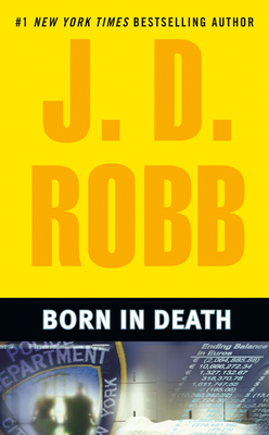 Born in Death By J. D. Robb Cover Image