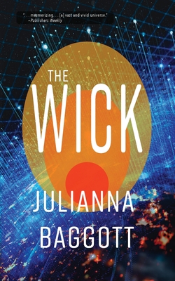 The Wick By Julianna Baggott Cover Image