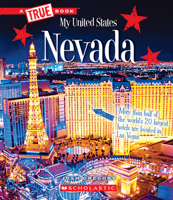 Nevada (A True Book: My United States) (Library Edition) (A True Book (Relaunch)) By Josh Gregory Cover Image