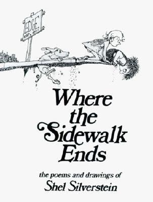 Where the Sidewalk Ends: Poems and Drawings