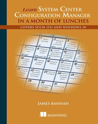 Learn System Center Configuration Manager in a Month of Lunches By James Bannan Cover Image