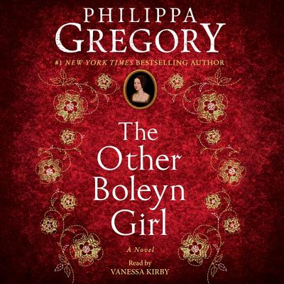 The Other Boleyn Girl (Plantagenet and Tudor Novels) By Philippa Gregory, Vanessa Kirby (Read by) Cover Image