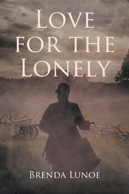Love for the Lonely By Brenda Lunoe Cover Image