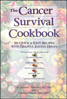 The Cancer Survival Cookbook: 200 Quick and Easy Recipes with Helpful Eating Hints Cover Image