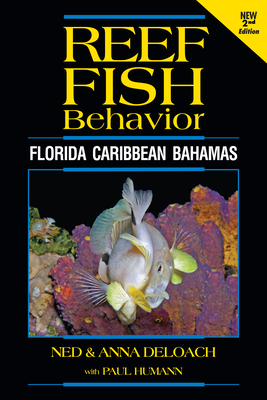 Reef Fish Behavior - Florida Caribbean Bahamas - 2nd Edition Cover Image