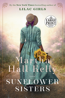 Sunflower Sisters: A Novel (Woolsey-Ferriday) By Martha Hall Kelly Cover Image