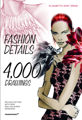 Fashion Details: 4000 Drawings By Elisabetta Kuky Drudi Cover Image