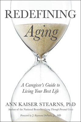 Redefining Aging: A Caregiver's Guide to Living Your Best Life Cover Image