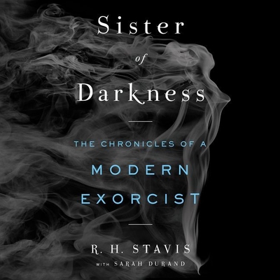Sister of Darkness Lib/E: The Chronicles of a Modern Exorcist Cover Image