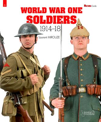 World War One Soldiers: 1914-1918 (Militaria Guides #5) Cover Image