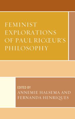 Feminist Explorations of Paul Ricoeur's Philosophy (Studies in the Thought of Paul Ricoeur) Cover Image
