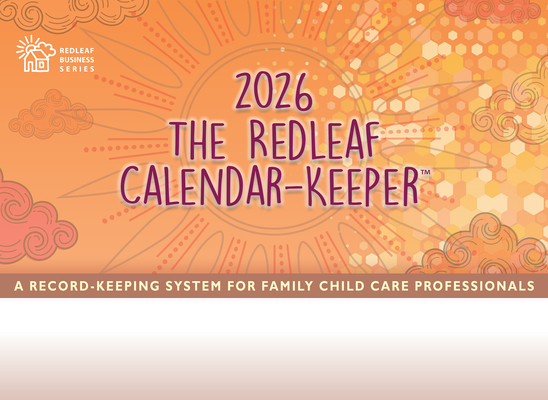 The Redleaf Calendar-Keeper 2026: A Record-Keeping System for Family Child Care Professionals By Redleaf Press Cover Image