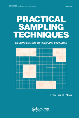 Practical Sampling Techniques (Statistics: A Textbooks and Monographs ...